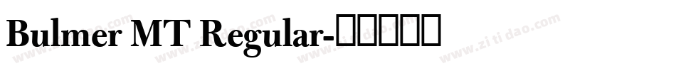 Bulmer MT Regular字体转换